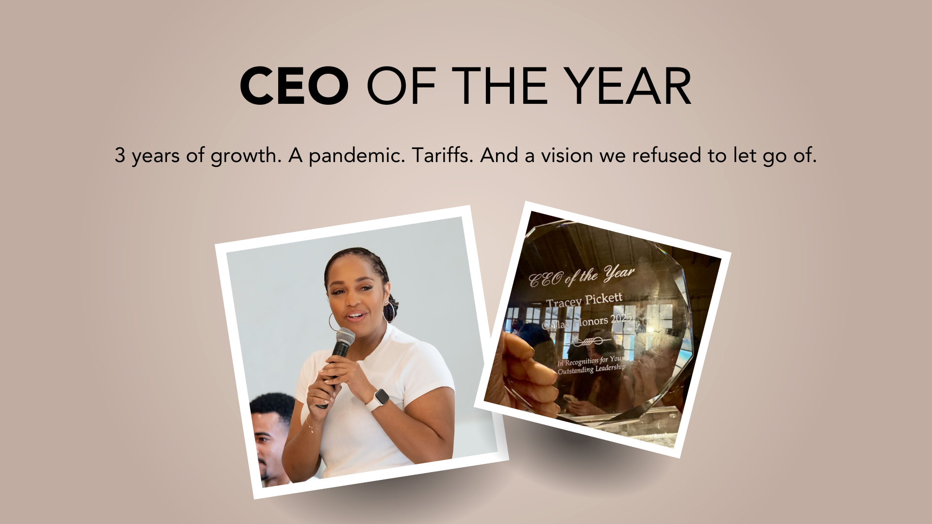 CEO of the Year - But This Journey Wasn’t Easy 🙏🏽 3 years of growth. A pandemic. Tariffs. And a vision we refused to let go of.